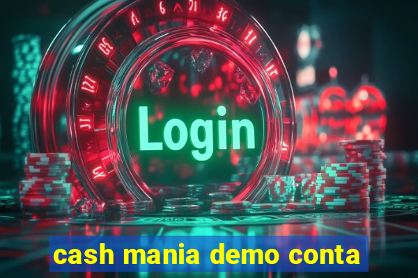 cash mania demo conta